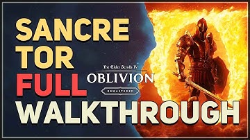 Sancre Tor Walkthrough The Elder Scrolls 4 Oblivion Remastered