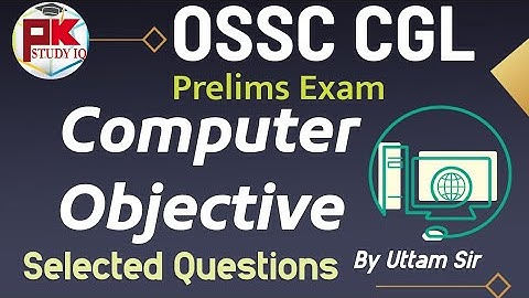 Computer Class-1 I OSSC CGL Prelims Exam 2025 I #pk_study_iq #ossccgl #ossc 