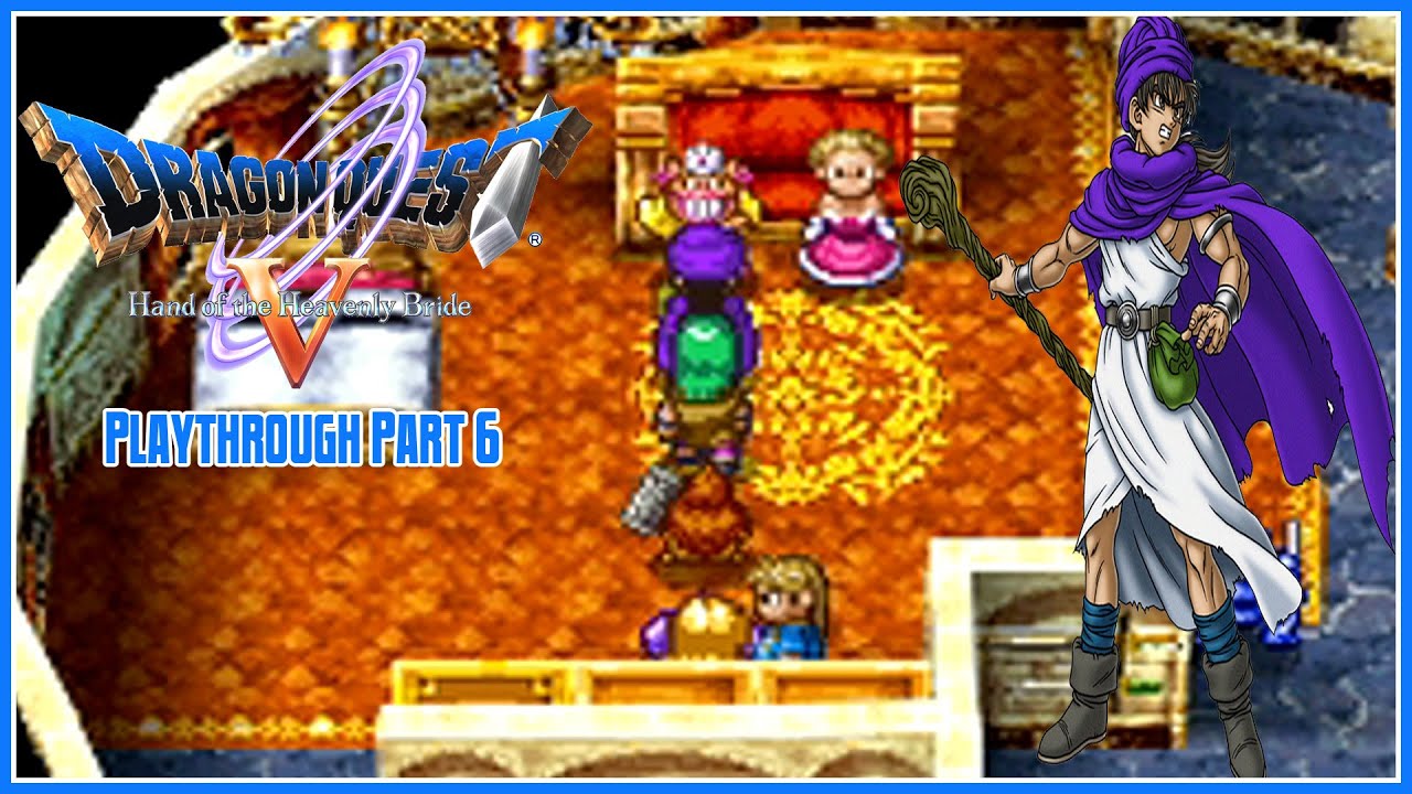 Dragon Quest V | Playthrough | Part 6: Seek the Mirror, Seek Old