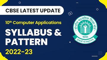 Class 10 Computer Applications 2022-23 | CBSE Pattern and Syllabus Overview | CBSE Big Update