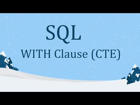 SQL: WITH Clause or Common Table Expression (CTE)