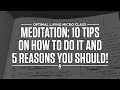 Meditation: 10 Tips on How to Do It and 5 Reasons Why You Should!