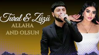 Tural Sedali ft Zuzu - Allaha And Olsun - 2024  Resimi