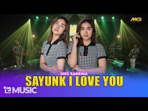 DIKE SABRINA - SAYUNK I LOVE YOU Ft.BINTANG FORTUNA ( Official Music Video )