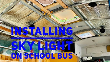 Installing Sky Light | Short School Bus Conversion Ep. 7 | KEANU ShortBus