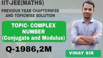 Q-1986,2M | IIT-JEE maths previous year solution Complex number (conjugate and Modulus)