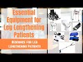 Essential Equipment for Limb-Lengthening Patients