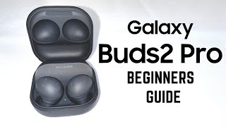 Galaxy Buds 2 Pro - Complete Beginners Guide screenshot 1