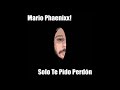 Mario phaenixx   dj saxy boy  solo te pido perdon