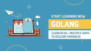 Learn Go 04 - Variable declaration in Golang