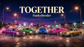 🎵 FunkyBreslev — Together | 80s Funk Made in Lyon