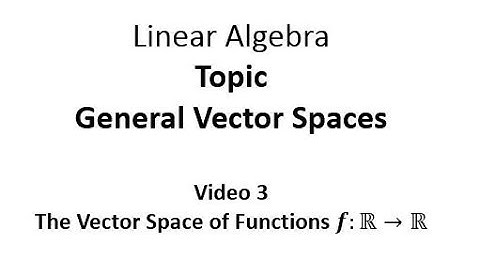 The Vector Space of Functions