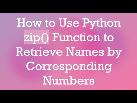 How to Use Python zip() Function to Retrieve Names by Corresponding Numbers