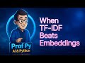 TF-IDF vs Embeddings in ML: When to Use Each