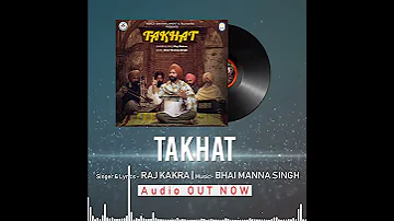 TAKHAT (Video Releasing Tomorrow) | Raj Kakra