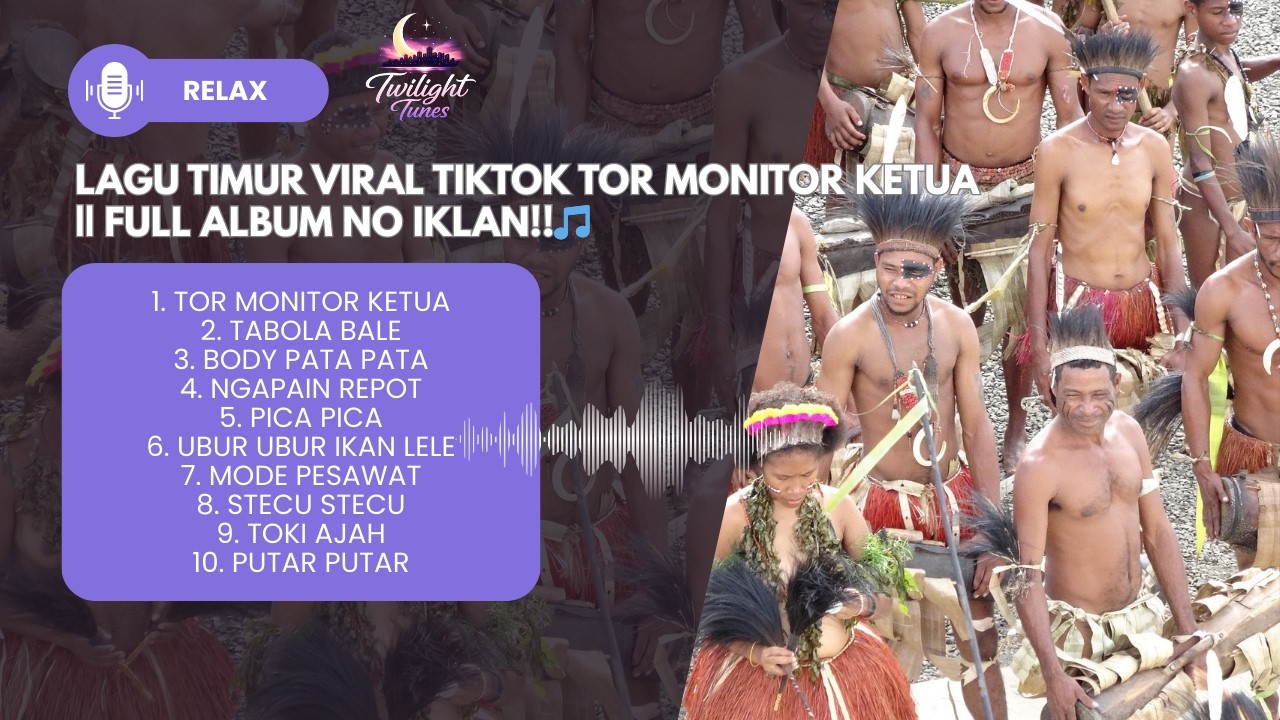 LAGU TIMUR VIRAL TIKTOK TOR MONITOR KETUA || FULL ALBUM NO IKLAN!!🎵