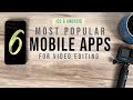 6 MOST POPULAR Video Editing Apps for iOS &amp; Android in 2022