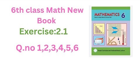 6th class Math New Book Exercise 2.1 | Class 6 math new book | Exercise 2.1