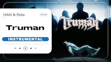 Stray Kids (HAN & Felix) - " Truman " | Clean Instrumental (Inst.) / Karaoke