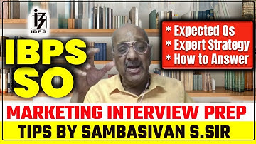 IBPS SO Marketing Interview Preparation 2025 | Expected Questions & Expert Strategy | Sambasivan S.