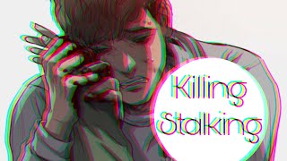 Killing Stalking | “You’re my Sunshine, My only Sunshine.” {18+}