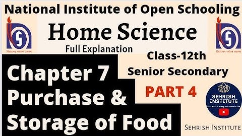 NIOS Home Science Chapter 7 Class-12th Senior Secondary PART-4 #nioshomesciencechapter7class12 #nios