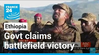 Ethiopia government claims recapture of key towns • FRANCE 24 English