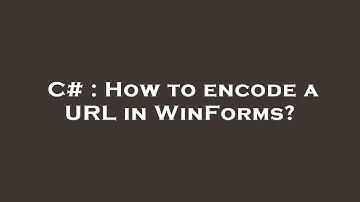 C# : How to encode a URL in WinForms?