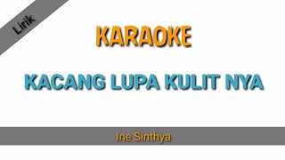 Kacang Lupa Kulitnya karaoke Ine Sinthya || Rio R4