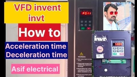VFD invt invent Acceleration time and Deceleration time