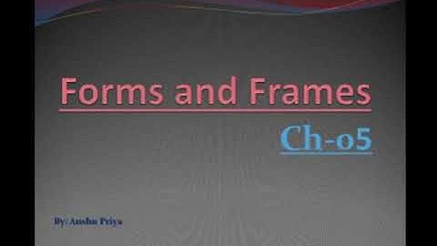 Forms and Frames | Part 1 | #ClassXth | #Computer | #IT | #HTML | by Make It Easy with Anshu