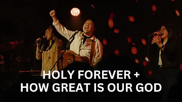Holy Forever + How Great is our God | Live Worship led by His Life Music