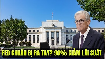 Chuyên Gia Dự Báo: 90% Fed Sẽ Hạ Lãi Suất Vì Lạm Phát? Thị Trường Toàn Cầu Dậy Sóng