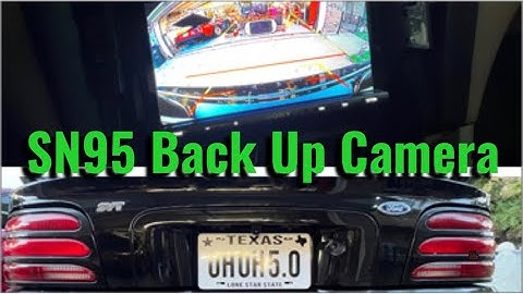 SN95 Mustang back up camera install