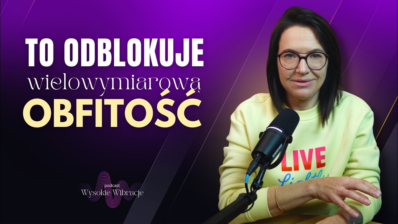 Ta Jedna Rzecz, Która Blokuje OBFITOŚĆ - Jak Wyjść Z Koła Strat | WYSOKIE WIBRACJE #275