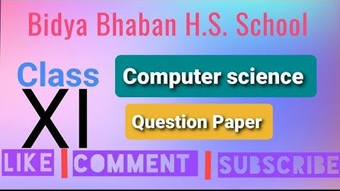 Class 11 2nd Unit Test Computer Science (Question Paper) For All Roll Number