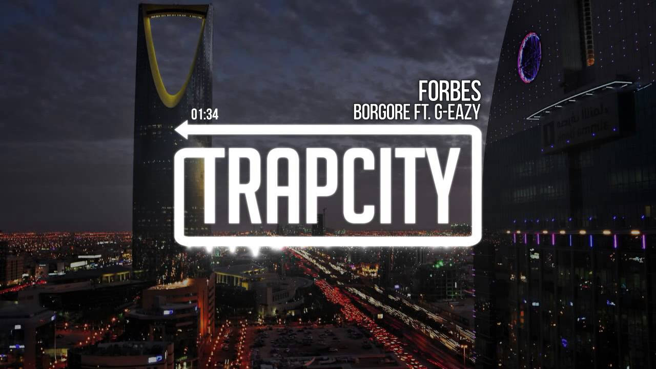 Borgore  G Eazy   Forbes