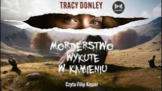Morderstwo wykute w kamieniu Autor Tracy Donley Lektor Filip Kosior Kryminały po Polsku AudioBook PL