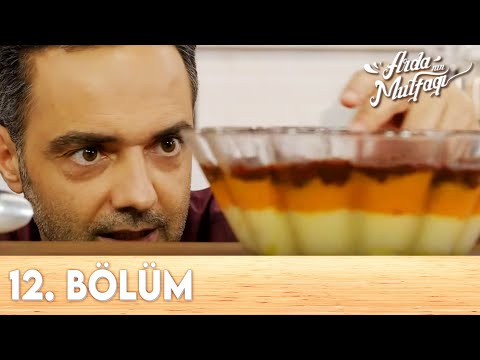 Arda'nın Mutfağı 12.Bölüm - FULL BÖLÜM