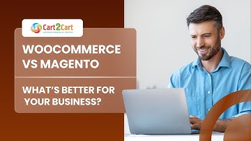 WooCommerce vs Magento - What’s Better for Your Business?
