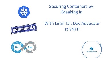 Securing Containers by Breaking in