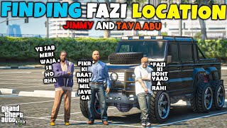 JIMMY AND TAYA ABU FINDING FAZI LOCATION | GTA 5 | Real Life Mods 231 | URDU |