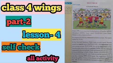 wb class 4 wings part-2 lesson -4 self check all activity, a football match bengali meening/ ক্লাস 4