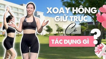 Xoay hông giữ trục có tác dụng gì? | Bầu Trời Tích Cực