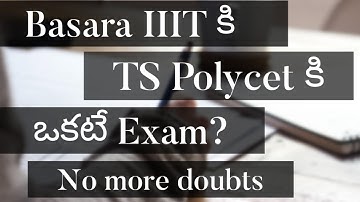 Basara IIIT admissions 2021 || Basara IIIT latest news about  RGUKT CET exam || Ts Polycet news