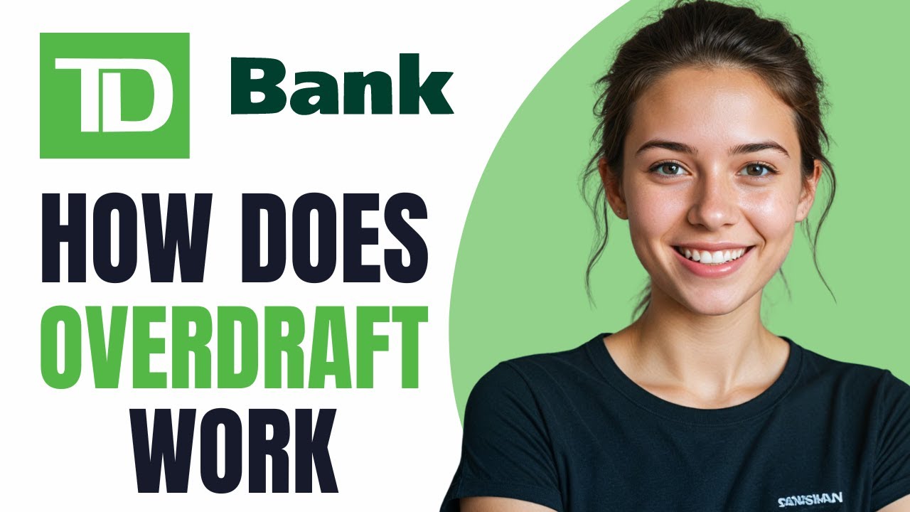 How Does TD Bank Overdraft Work How To Overdraft TD Bank Account How Does TD Bank Overdraft Work How To Overdraft TD Bank Account