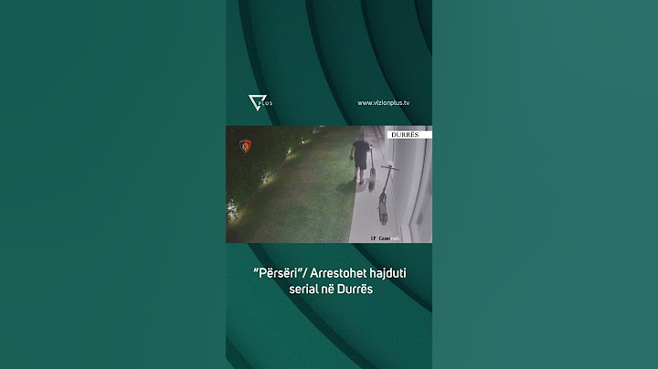 “Përsëri”/ Arrestohet hajduti serial në Durrës - Vizion Plus