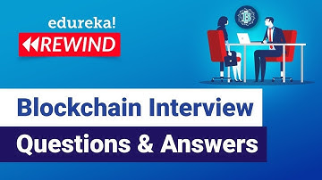 Blockchain Interview Questions and Answers | Blockchain Technology | Blockchain | Edureka Rewind - 2