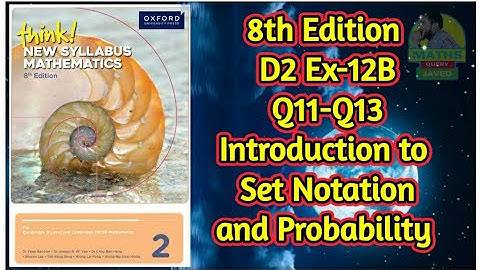 Q11-Q13 || Ex-12B || D2-8th Edition || Introduction to Set Notation and Probability 