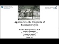 Approach to Diagnosis of Pancreatic Cysts